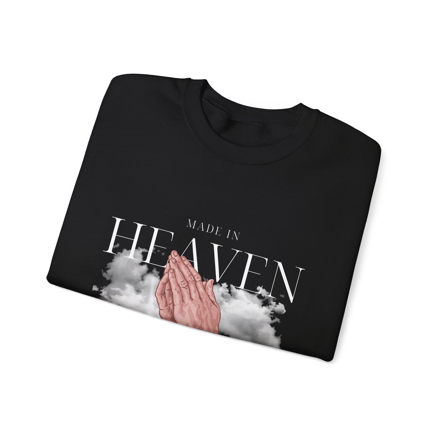 "Made in Heaven" Praying Hands - Unisex Sweatshirt